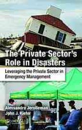 book The private sector's role in disasters : leveraging the private sector in emergency management