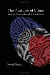 book The pleasures of crime : reading modern French crime fiction