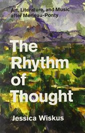 book The rhythm of thought : art, literature, and music after Merleau-Ponty