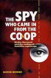 book The spy who came in from the Co-op : Melita Norwood and the ending of Cold War espionage