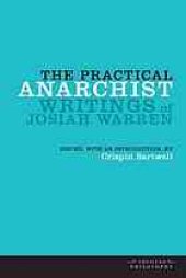 book The practical anarchist : writings of Josiah Warren