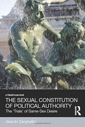 book The sexual constitution of political authority : the "trials" of same-sex desire