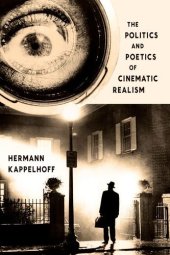 book The politics and poetics of cinematic realism