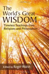 book The World's Great Wisdom: Timeless Teachings from Religions and Philosophies