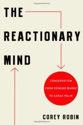 book The reactionary mind : conservatism from Edmund Burke to Sarah Palin