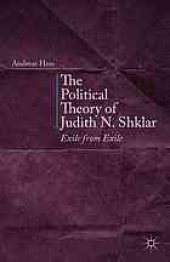 book The political theory of Judith N. Shklar : exile from exile