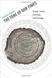 book The tone of our times : sound, sense, economy, and ecology