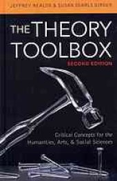 book The theory toolbox : critical concepts for the humanities, arts, and social sciences