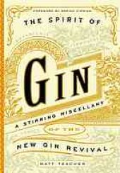 book The spirit of gin : a stirring miscellany of the new gin revival