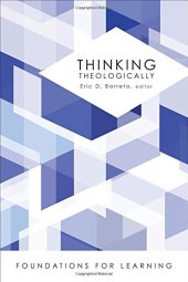 book Thinking theologically : foundations for learning