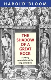 book The Shadow of a Great Rock: A Literary Appreciation of the King James Bible