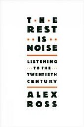 book The rest is noise : listening to the twentieth century