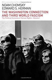 book The Washington Connection and Third World Fascism: The Political Economy of Human Rights: Volume I