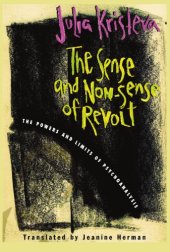 book The Sense and Non-Sense of Revolt : the Powers and Limits of Psychoanalysis