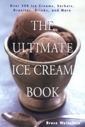 book The ultimate ice cream book : over 500 ice creams, sorbets, granitas