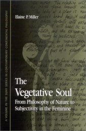 book The vegetative soul : from philosophy of nature to subjectivity in the feminine