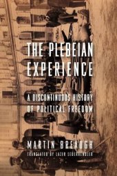 book The Plebeian Experience : a Discontinuous History of Political Freedom