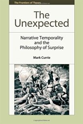 book The unexpected : narrative temporality and the philosophy of surprise