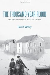 book The thousand-year flood : the Ohio-Mississippi disaster of 1937