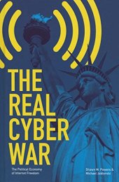 book The real cyber war : the political economy of Internet freedom