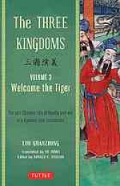 book The Three Kingdoms, Volume 3: Welcome the Tiger: The Epic Chinese Tale of Loyalty and War in a Dynamic New Translation