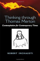 book Thinking Through Thomas Merton: Contemplation for Contemporary Times