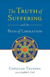 book The truth of suffering and the path of liberation