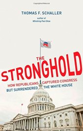 book The stronghold : how Republicans captured congress but surrendered the White House