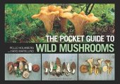 book The pocket guide to wild mushrooms : helpful tips for mushrooming in the field