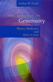 book The renewal of generosity : illness, medicine, and how to live