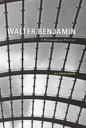 book Walter Benjamin : a philosophical portrait