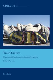 book Trash Culture: Objects and Obsolescence in Cultural Perspective