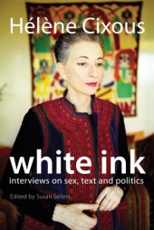 book White Ink: Interviews on Sex, Text and Politics