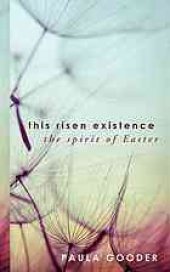 book This risen existence : the spirit of Easter