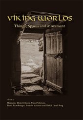 book Viking Worlds: Things, Spaces and Movement