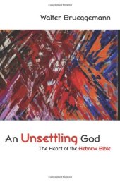 book An unsettling God : the heart of the Hebrew Bible