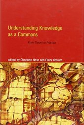 book Understanding knowledge as a commons : from theory to practice