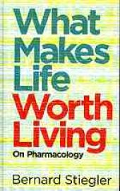 book What makes life worth living : on pharmacology