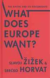 book What does Europe want? : the Union and its discontents