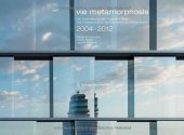 book Vie metamorphosis : Die Veränderungen des Flughafen Wien 2004-2012 = The extension and transformation of Vienna Airport 2004-2012