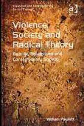 book Violence, Society and Radical Theory : Bataille, Baudrillard and Contemporary Society