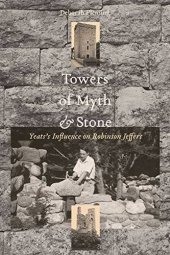 book Towers of myth & stone : Yeats's influence on Robinson Jeffers