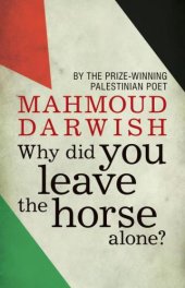 book Why Did You Leave the Horse Alone?