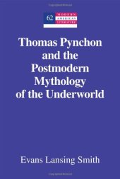 book Thomas Pynchon and the Postmodern Mythology of the Underworld