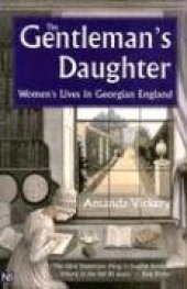 book The gentleman's daughter : women's lives in Georgian England