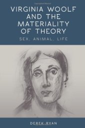 book Virginia Woolf and the materiality of theory : sex, animal, life