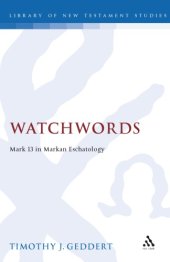 book Watchwords: Mark 13 in Markan Eschatology