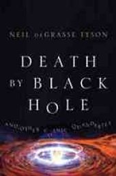 book Death by black hole : and other cosmic quandaries