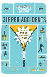 book Uncle John's bathroom reader zipper accidents