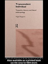 book Transcendent individual : towards a literary and liberal anthropology